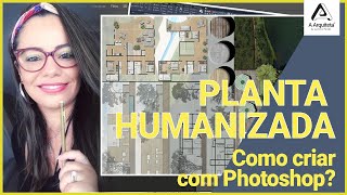 Como criar Planta Humanizada de Arquitetura usando o Photoshop [upl. by Oirelav22]