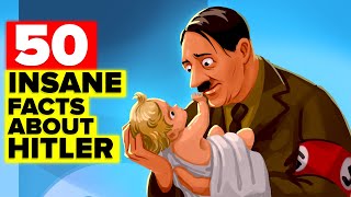 50 Insane Facts About HITLER You Never Knew [upl. by Ahsinot]