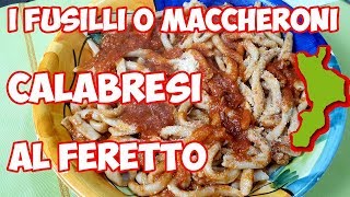 🍝Come fare i Fusilli o Maccheroni Calabresi al Ferretto Ricetta Originale [upl. by Idnis]