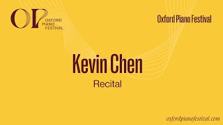 Kevin Chen Recital  Oxford Piano Festival 2024 [upl. by Hallock]