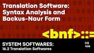 A2 Computer Science 9618 Translation Software  Syntax Analysis and BackusNaur Form [upl. by Maire]