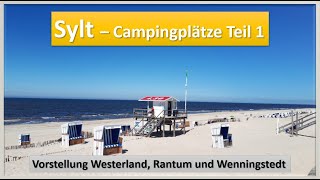 Sylt Camping Teil 1  Vorstellung Campingplatz Westerland Rantum Wenningstedt [upl. by Anuahs67]