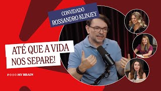 ATÉ QUE A VIDA NOS SEPARE Convidado  Rossandro Klinjey [upl. by Annamaria]