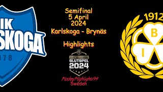 SEMIFINAL  KARLSKOGA VS BRYNÄS  5 APRIL 2024  HIGHLIGHTS  HOCKEYALLSVENSKAN [upl. by Anthia]