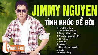 JIMMY NGUYỄN VÀ NHỮNG TÌNH KHÚC ĐỂ ĐỜI  NHẠC TRẺ HẢI NGOẠI CHẤN ĐỘNG CON TIM [upl. by Bjorn]