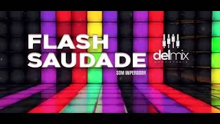 FLASH SAUDADE  som IMPERADOR [upl. by Territus]