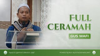 FULL CERAMAH GUS WAFI  MAULID AKBAR NABI MUHAMMAD SAW [upl. by Irv431]