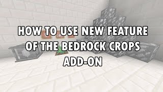 How to use new feature of the Bedrock Crops addon Addons used in the description [upl. by Ayama]