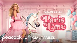 Paris in Love  Season 2  Official Trailer  Peacock Original [upl. by Alial]