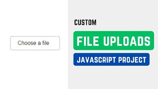 Custom File Uploads in HTML CSS JS [upl. by Eboh]