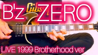 【ギター】Bz  ZERO （LIVEGYM 1999 Brotherhood ver） [upl. by Noivart19]