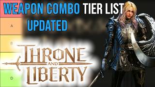 Throne And Liberty Weapon Combo Tier List [upl. by Jerol]