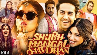 Shubh Mangal Saavdhan Full Movie  Ayushmann Khurrana  Bhumi Pednekar  Jimmy  Review amp Facts [upl. by Aryt]