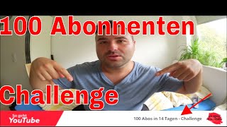 100 Abonnenten in 14 Tage Challenge [upl. by Bisset782]