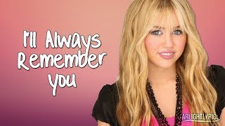 Hannah Montana  Ill Always Remember You Lyrics HD [upl. by Bryana140]