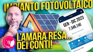 Quanto ho RISPARMIATO di COSTI con lIMPIANTO FOTOVOLTAICO NEL 2023 [upl. by Stoneman385]