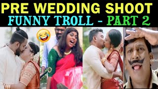 PRE WEDDING SHOOT KISSING TROLL  FUNNY TROLL [upl. by Marquita247]