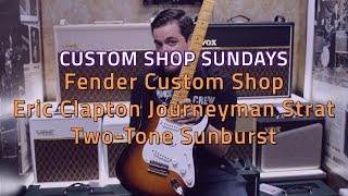 Fender Custom Shop Eric Clapton Strat Journeyman Relic TwoTone Sunburst  Custom Shop Sundays [upl. by Ronoc]