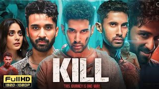 Kill Full Hindi Movie 2024  Lakshya Lalwani Raghav Juyal Tanya Maniktala [upl. by Castle118]