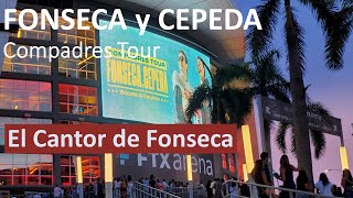 El Cantor de Fonseca  Fonseca y Cepeda Compadres tour Miami 2021 [upl. by Alahc550]