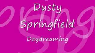 Dusty Springfield  Daydreaming [upl. by Julius]