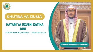 Hatari Ya Uzushi Katika Dini  Friday Khutbah [upl. by Eidassac]