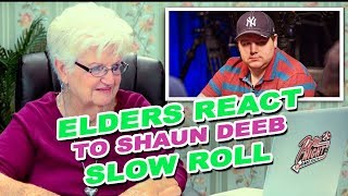 ELDERS REACT TO SHAUN DEEB SLOW ROLL [upl. by Nohsad]