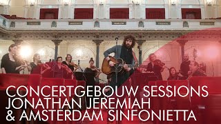 Jonathan Jeremiah amp Amsterdam Sinfonietta  Happiness  Concertgebouw Sessions [upl. by Sharl]