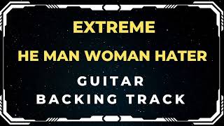 Extreme  He Man Woman Hater No Intro  Guitar Backing Track [upl. by Romine734]