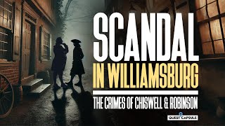 Scandal in Williamsburg The Crimes of Chiswell amp Robinson 2024 Murder amp Corruption in the Colony [upl. by Bertie23]