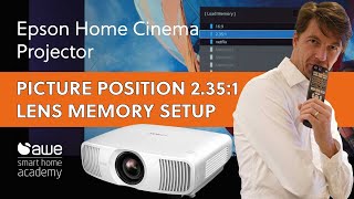 How to set up Epson 4K Projectors Picture Position  Lens Memory for 2351 Cinemascope screens [upl. by Eirotal]