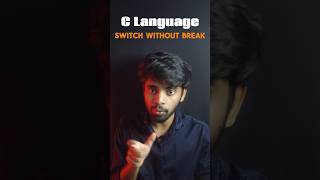 C language  Switch Case Without break keyword  Switch Case in C [upl. by Amre]