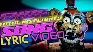 FNAF lyric song quotTotal insecurityquot by RockitMusicYT [upl. by Brufsky]