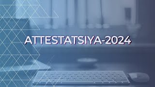 ATTESTATSIYA2024 SAVOL1 [upl. by Llyrpa]