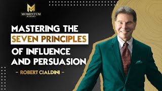 Robert Cialdini  Mastering the Seven Principles of Influence and Persuasion [upl. by Lorenzana]