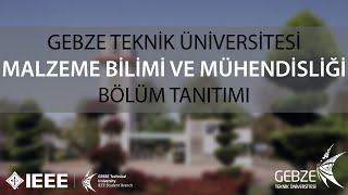 MALZEME BİLİMİ VE MÜHENDİSLİĞİ TANITIMI  Gebze Teknik Üniversitesi Malzeme Mühendisliği Öğrencileri [upl. by Morganne]