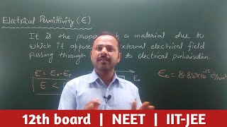 7 Electrical permittivity and Dielectric constant  Class 12th cbse [upl. by Mattland]