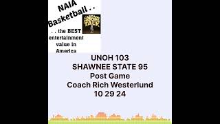 🚨POST GAME INTERVIEW🚨Coach Rich Westerlund Head Mens BKB Coach Univ Northwestern Ohio UNOH [upl. by Converse839]