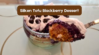 Silken Tofu Blackberry Dessert [upl. by Kered]