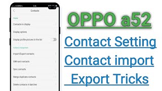 OPPO a52 Contact Setting Contact import Export Tricks  How To Contact import Export in OPPO a52 [upl. by Eenalem190]