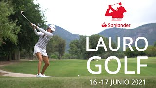 Santander Golf Tour 2021  01 Lauro Golf Málaga [upl. by Lowney]