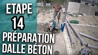 Préparation pour la future dalle béton  Etape 14 [upl. by Erlene]