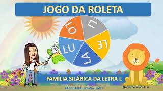 JOGO DA ROLETA  FAMÍLIA SILÁBICA DA LETRA L  LA LE LI LO LU  ALFABETIZAÇÃO [upl. by Thurmann]