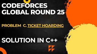 Codeforces Global Round 25 Problem C Ticket Hoarding Full Solution In C [upl. by Artemisia]