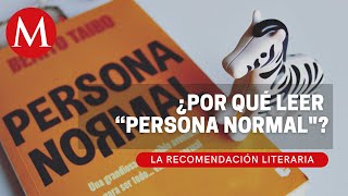 “Persona Normal” de Benito Taibo  La Recomendación Literaria [upl. by Gerius804]