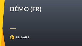 Fieldwire  Démo FR [upl. by Artap993]