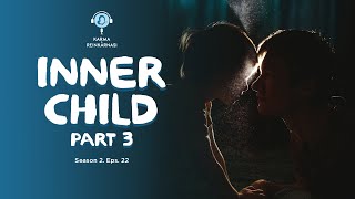 KR02E22 Karma Reinkarnasi amp Inner Child part 3  Podcast Karma amp Reinkarnasi season 2 [upl. by Eednarb853]