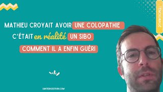 Mathieu croyait avoir une colopathie cétait un SIBO  comment il a enfin guéri  Témoignage [upl. by Anid]