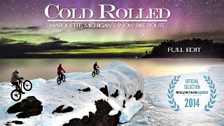 Cold Rolled  Fat Bike Snow Biking  Marquette Michigan [upl. by Davy]