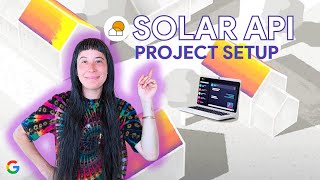 Setup Tutorial 💻for Google’s Solar API ☀️🏡 [upl. by Adihaj]